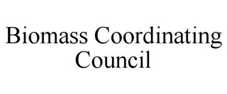 BIOMASS COORDINATING COUNCIL