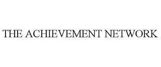 THE ACHIEVEMENT NETWORK