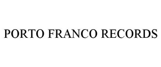 PORTO FRANCO RECORDS