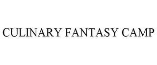 CULINARY FANTASY CAMP