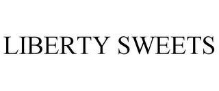 LIBERTY SWEETS