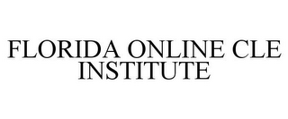 FLORIDA ONLINE CLE INSTITUTE