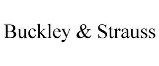 BUCKLEY & STRAUSS