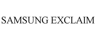 SAMSUNG EXCLAIM
