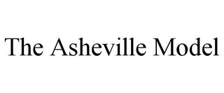 THE ASHEVILLE MODEL