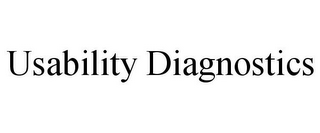 USABILITY DIAGNOSTICS