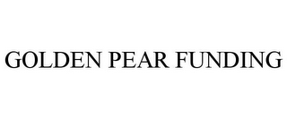 GOLDEN PEAR FUNDING