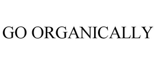 GO ORGANICALLY