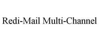 REDI-MAIL MULTI-CHANNEL