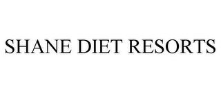 SHANE DIET RESORTS