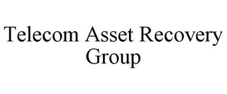 TELECOM ASSET RECOVERY GROUP