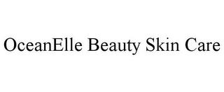 OCEANELLE BEAUTY SKIN CARE