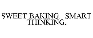 SWEET BAKING. SMART THINKING.