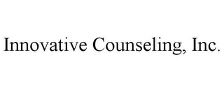 INNOVATIVE COUNSELING, INC.