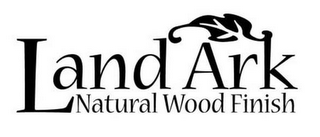 LAND ARK NATURAL WOOD FINISH