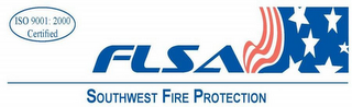 FLSA SOUTHWEST FIRE PROTECTION ISO 9001: 2000 CERTIFIED