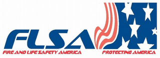 FLSA FIRE AND LIFE SAFETY AMERICA PROTECTING AMERICA