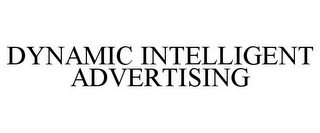 DYNAMIC INTELLIGENT ADVERTISING