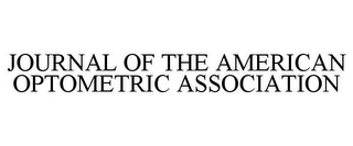 JOURNAL OF THE AMERICAN OPTOMETRIC ASSOCIATION