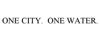 ONE CITY. ONE WATER.