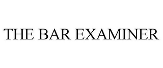 THE BAR EXAMINER