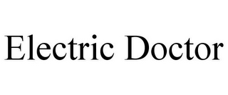 ELECTRIC DOCTOR