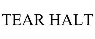 TEAR HALT