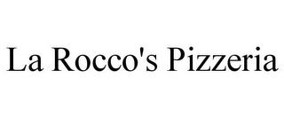 LA ROCCO'S PIZZERIA