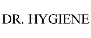 DR. HYGIENE