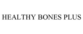 HEALTHY BONES PLUS