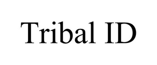 TRIBAL ID