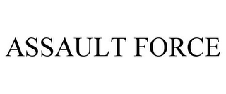 ASSAULT FORCE