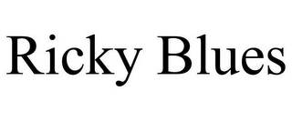 RICKY BLUES
