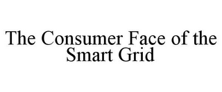 THE CONSUMER FACE OF THE SMART GRID