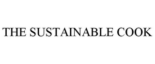 THE SUSTAINABLE COOK