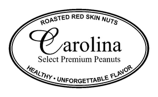 CAROLINA SELECT PREMIUM PEANUTS ROASTED RED SKIN NUTS HEALTHY · UNFORGETTABLE FLAVOR