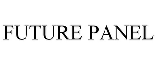 FUTURE PANEL