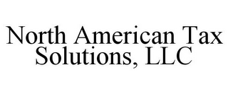 NORTH AMERICAN TAX SOLUTIONS, LLC