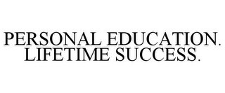 PERSONAL EDUCATION. LIFETIME SUCCESS.