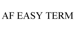 AF EASY TERM