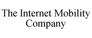 THE INTERNET MOBILITY COMPANY