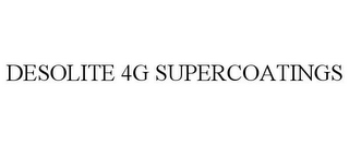 DESOLITE 4G SUPERCOATINGS