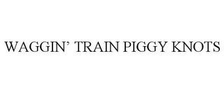 WAGGIN' TRAIN PIGGY KNOTS