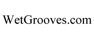 WETGROOVES.COM