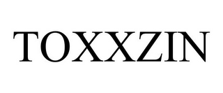TOXXZIN