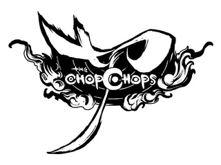 THE CHOP CHOPS