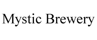 MYSTIC BREWERY