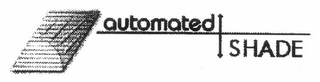 AUTOMATED SHADE
