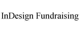 INDESIGN FUNDRAISING