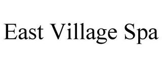EAST VILLAGE SPA